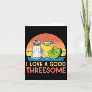 I Liebe A Good Threesome Tequila Cinco De Mayo Teq Karte
