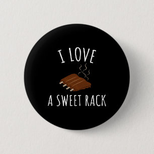 I Liebe A Sweet Rack Grillen Ribs Funny T Button