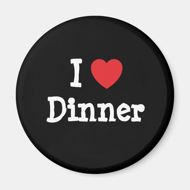 I Liebe Abendessen T - Shirt Magnet (Vorne)