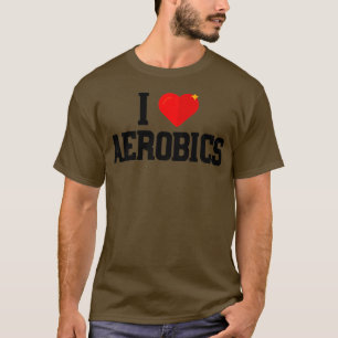 I Liebe Aerobics Art Fitness Gymnastik T-Shirt