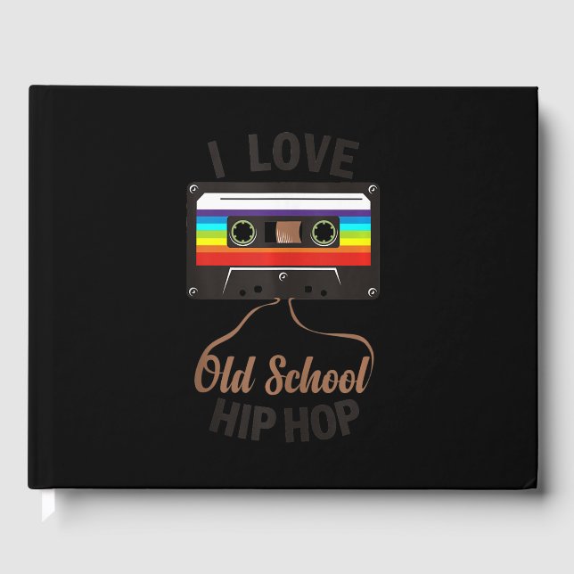 I LIEBE ALD SCHOOL HIP HOP Music 80er 90s Cassette Gästebuch (Vorderseite)