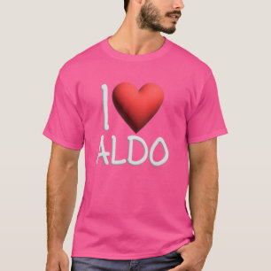 I Liebe Aldo Name Personalisiert Men Typ BESTE FRE T-Shirt