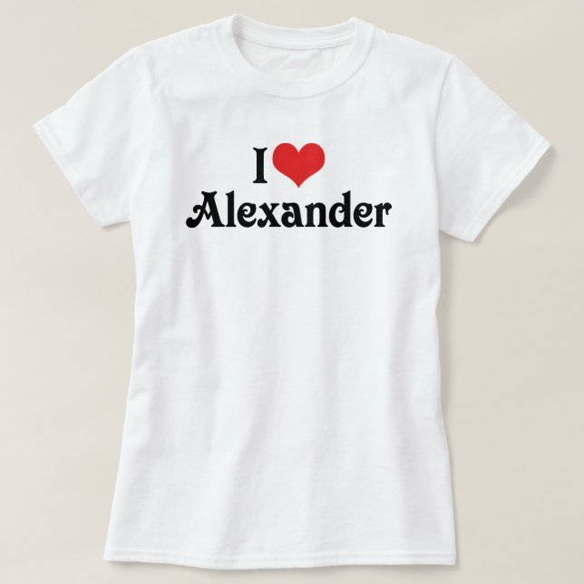 I Liebe Alexander T-Shirt (Design vorne)