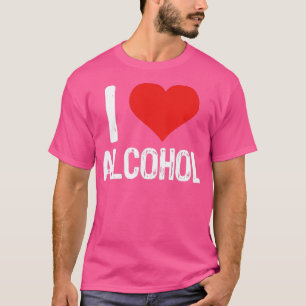 I Liebe Alkohol T-Shirt