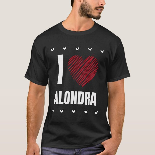 I Liebe Alondra Cool Name Rotes Herz Funny Persona T-Shirt (Vorderseite)