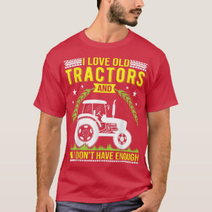 I Liebe alter Traktoren Entwurf für Bauer und Trak T-Shirt