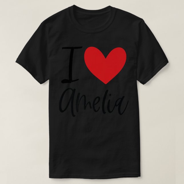 I Liebe Amelia Name Personalisiert Girl Frau BESTE T-Shirt (Design vorne)