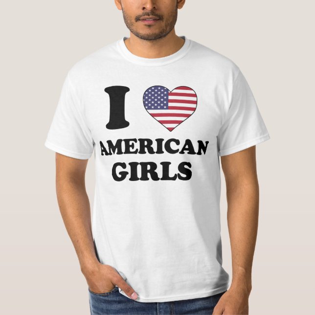 I Liebe American Girls T-Shirt (Vorderseite)