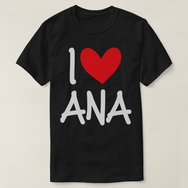 I Liebe Ana Name Personalisiert Girl BESTE FREUNDI T-Shirt (Design vorne)