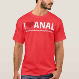 I Liebe anal T-Shirt