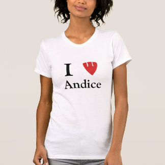 I Liebe Andice T - Shirt