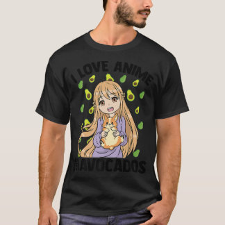 I Liebe Anime and AvocadosKawaii Otaku GirlCute Ma T-Shirt