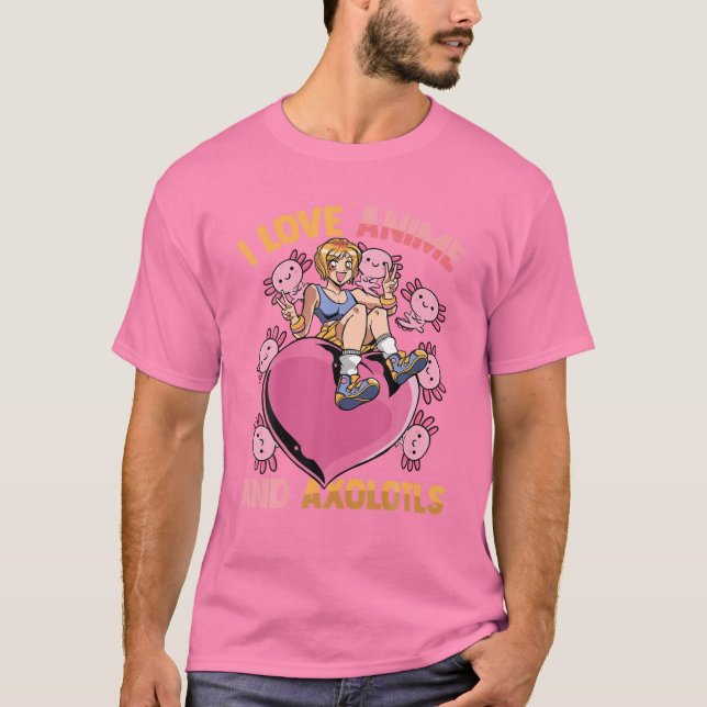 I Liebe Anime and Axolotls - Niedliches Kawaii Her T-Shirt (Vorderseite)