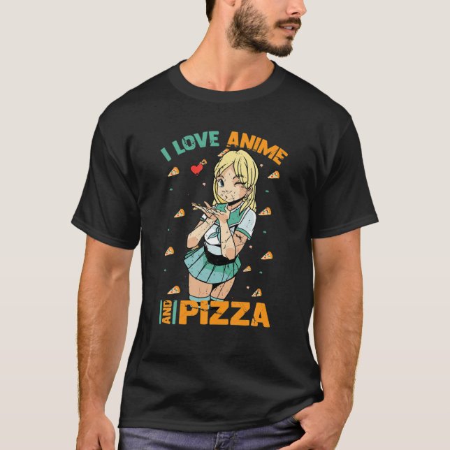 I Liebe Anime and Pizza - Niedlich Kawaii - Manga  T-Shirt (Vorderseite)