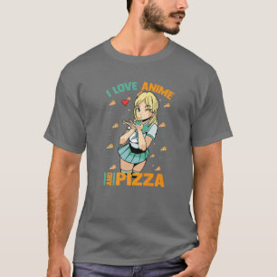I Liebe Anime and Pizza - Niedlich Kawaii - Manga T-Shirt