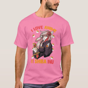 I Liebe Anime and Shiba Inu - Niedlich Kawaii - Ot T-Shirt