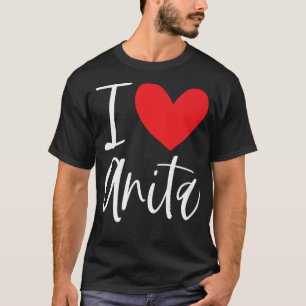 I Liebe Anita Name Personalisiert Girl BESTE FREUN T-Shirt