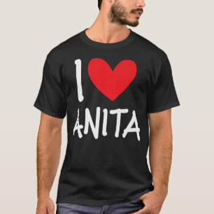 I Liebe Anita Name Personalisiert Girl BESTE FREUN T-Shirt