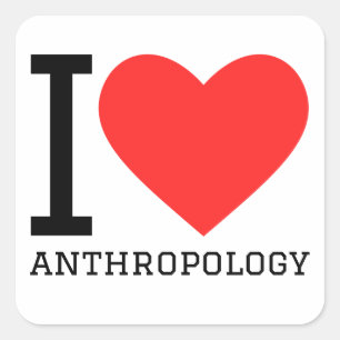 I Liebe Anthropologie Quadratischer Aufkleber