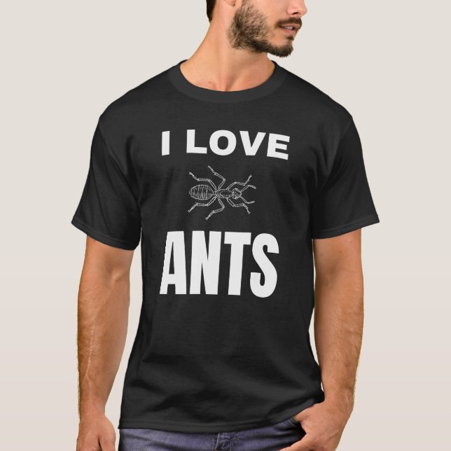 I Liebe Ants T-Shirt (Vorderseite)