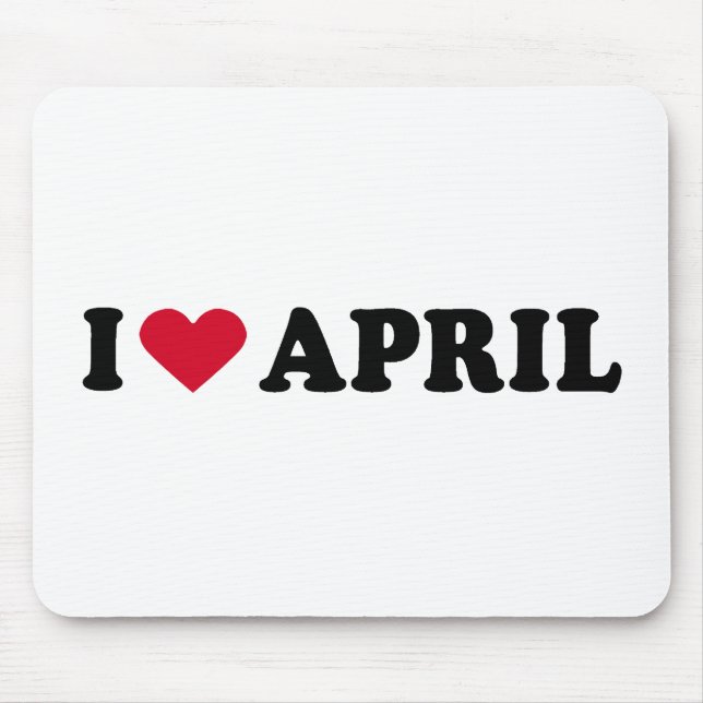 I LIEBE APRIL MOUSEPAD (Vorne)