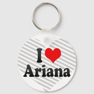 I Liebe Ariana Schlüsselanhänger