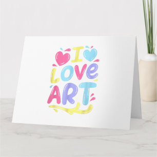 I Liebe Art, Artist Painter Colorful Painting Gift Karte
