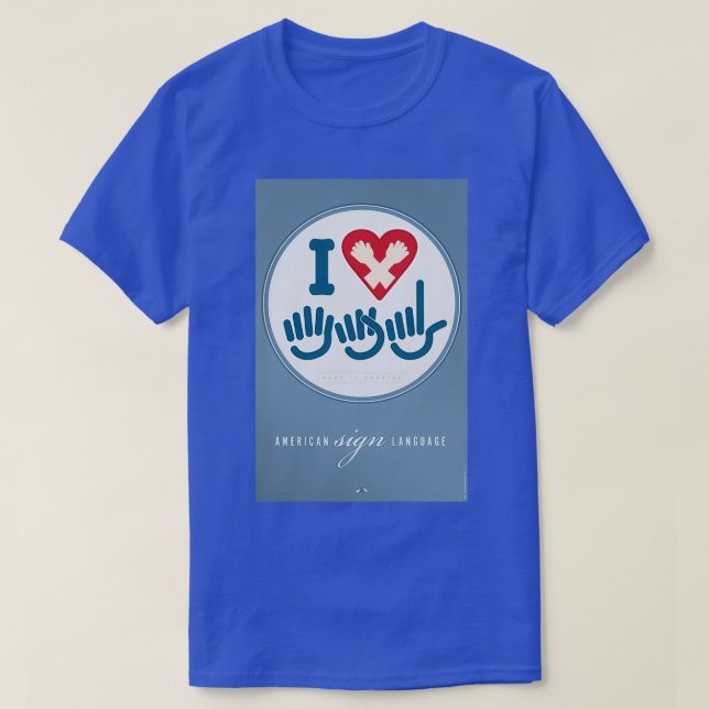 I LIEBE ASL 2 T-Shirt (Design vorne)
