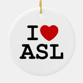 I Liebe ASL Keramikornament