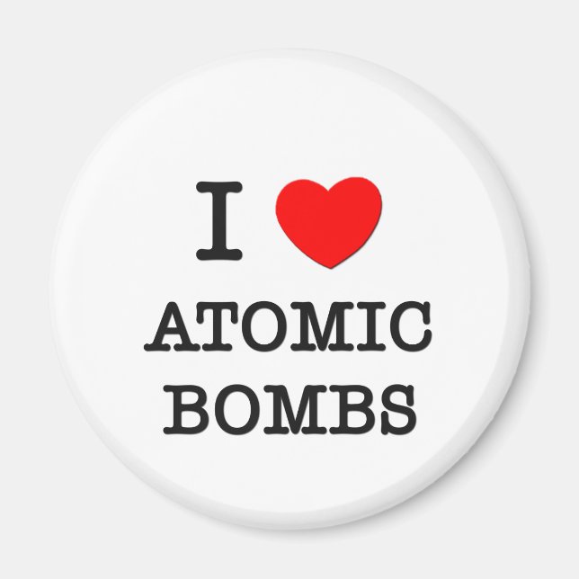 I Liebe Atombomben Magnet (Vorne)