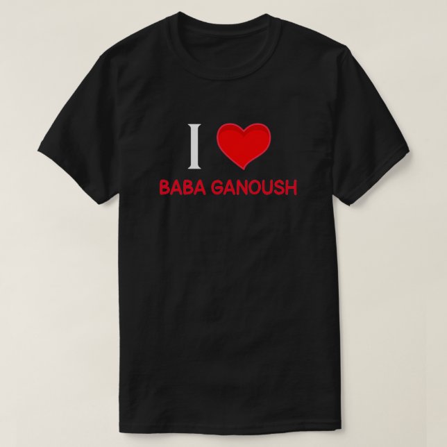 I Liebe Baba Ganoush T-Shirt (Design vorne)