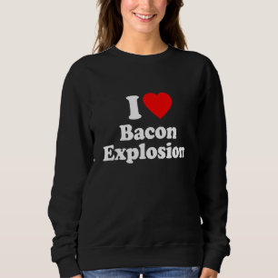 I Liebe Bacon Explosion Herz Sweatshirt
