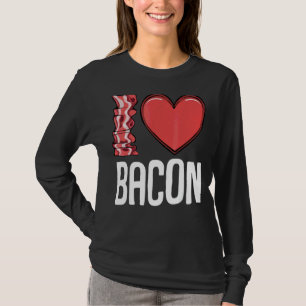 I Liebe Bacon I Heart Bacon Frühstück Männer Fraue T-Shirt