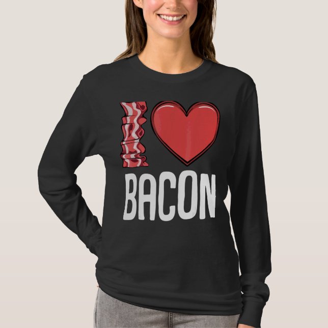 I Liebe Bacon I Heart Bacon Frühstück Männer Fraue T-Shirt (Vorderseite)