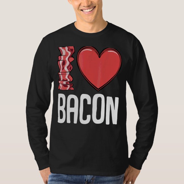 I Liebe Bacon I Heart Bacon Frühstück Männer Fraue T-Shirt (Vorderseite)