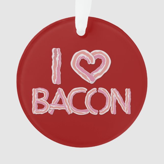 I Liebe Bacon Ornament (Vorderseite)