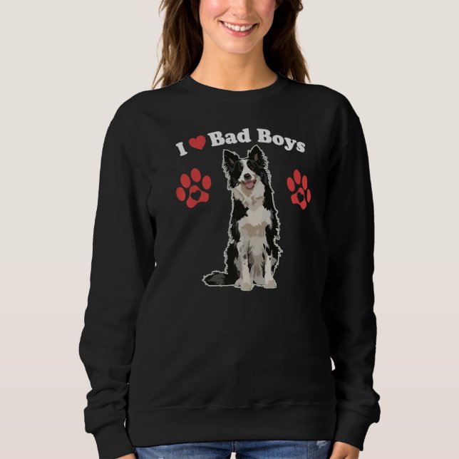 I Liebe Bad Boys Male Border Collie Welpe Hund Mam Sweatshirt (Vorderseite)