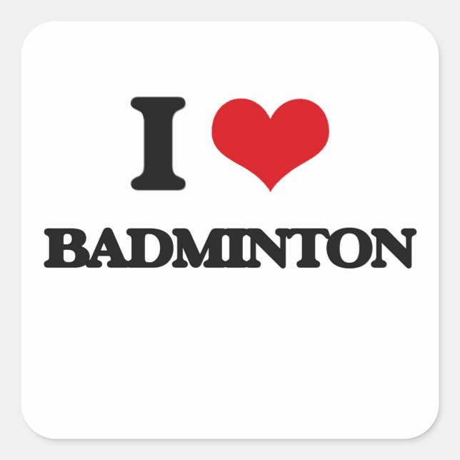 I Liebe Badminton Quadratischer Aufkleber (Vorderseite)