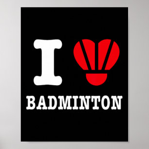 I Liebe Badminton T-Shirt - Funny Shuttle Heart Pa Poster