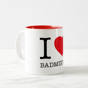I LIEBE BADMINTON ZWEIFARBIGE TASSE