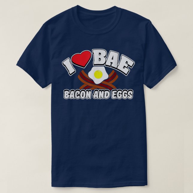 I Liebe BAE, Bacon und Eier T-Shirt (Design vorne)
