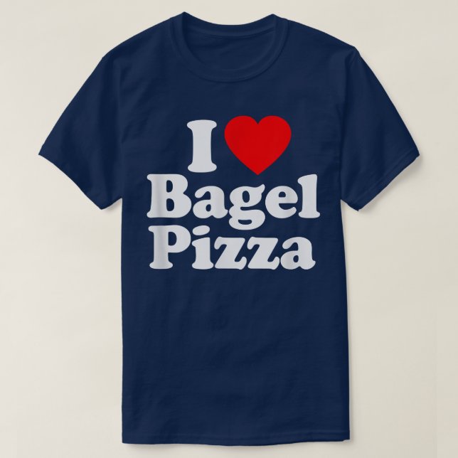 I Liebe Bagel Pizza Herz Funny  T-Shirt (Design vorne)