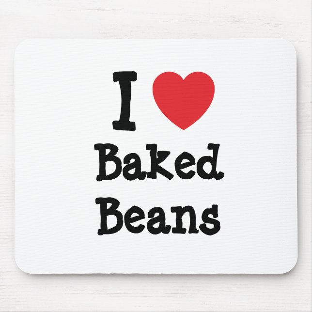 I Liebe Baked Beans Herzstück T - Shirt Mousepad (Vorne)