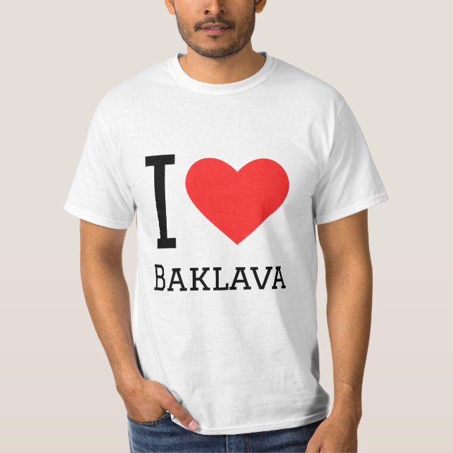 I Liebe Baklava T-Shirt (Vorderseite)