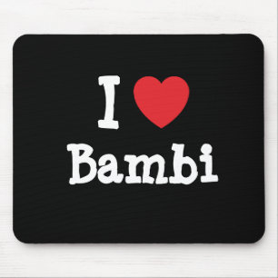 I Liebe Bambi-T - Shirt Mousepad