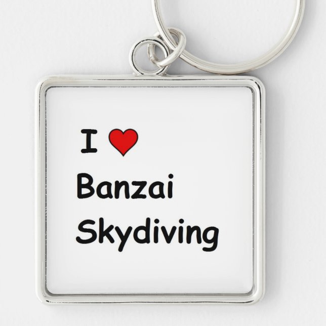 I Liebe Banzai Skydiving Schlüsselanhänger (Vorne)