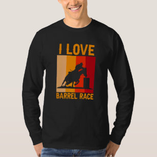 I Liebe Barrel Race Reitpferd Ri T-Shirt