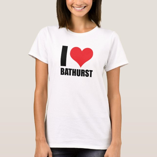 I Liebe Bathurst T-Shirt (Vorderseite)