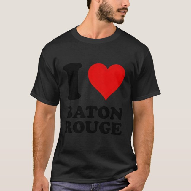 I Liebe Baton Rouge T-Shirt (Vorderseite)