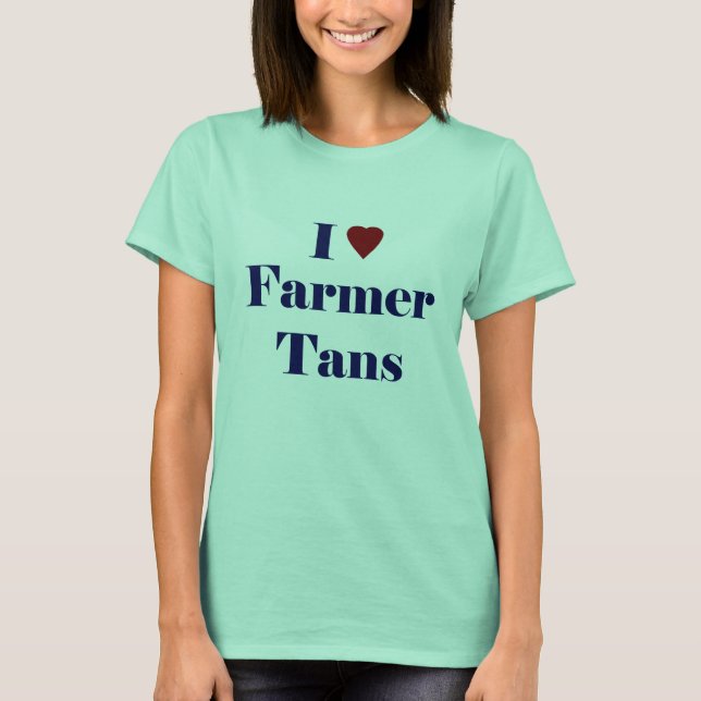 I Liebe Bauer Tans T-Shirt (Vorderseite)
